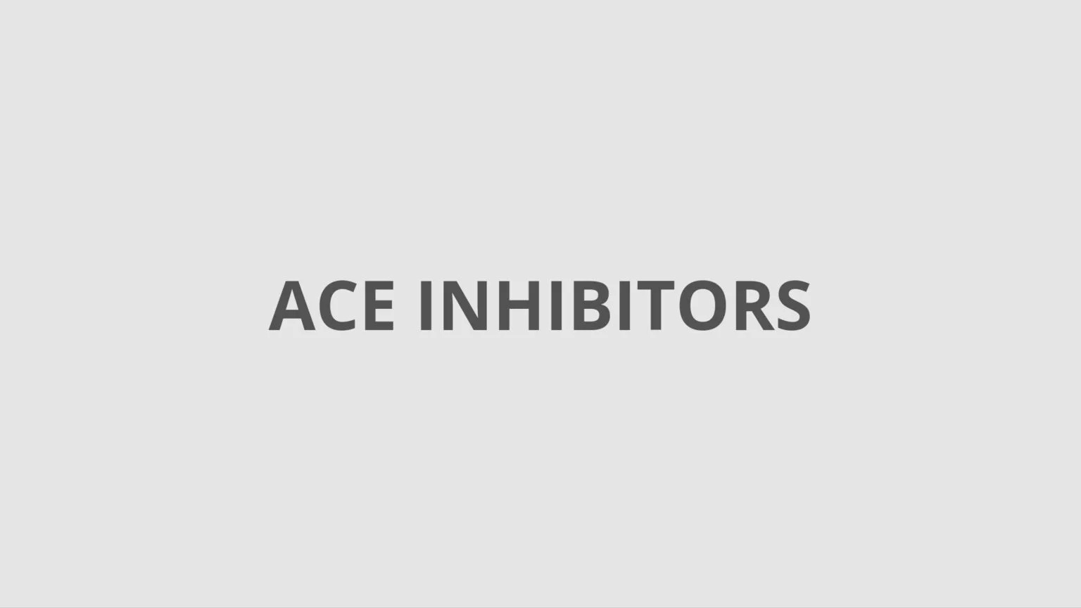 ACE Inhibitors